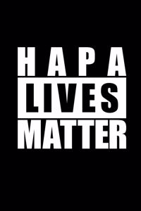 Hapa Lives Matter