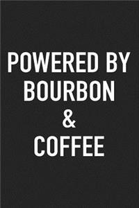 Powered by Bourbon and Coffee