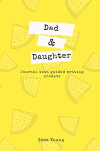 Dad and Daughter Journal With Guided Writing Prompts