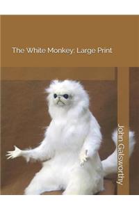 The White Monkey: Large Print