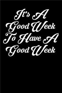 It's a Good Week to Have a Good Week