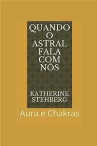Quando O Astral Fala Com Nós