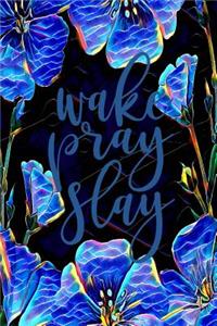 Work Pray Slay