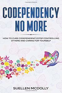 Codependency No More