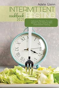 Intermittent Fasting Cookbook 2021