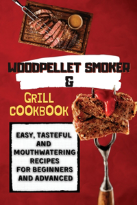 Wood Pellet Smoker & Grill Cookbook