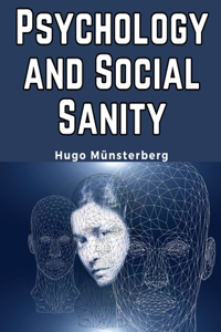 Psychology and Social Sanity