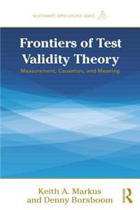 Frontiers of Test Validity Theory