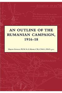 Outline of the Rumanian Campaign 1916-1918