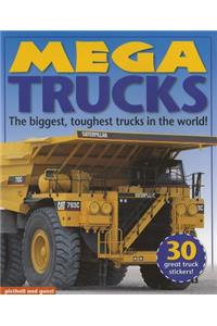 Mega Trucks: The Biggest, Toughest Trucks in the World