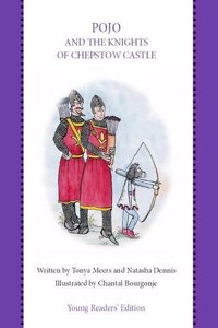 Pojo and the Knights of Chepstow Castle
