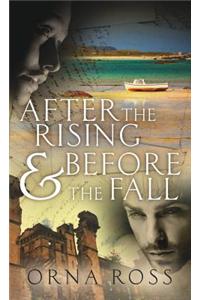 After the Rising & Before the Fall