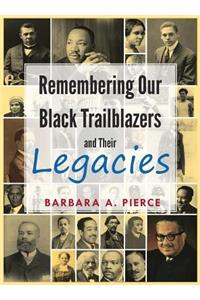 Remembering Our Black Trailblazers and Their Legacies