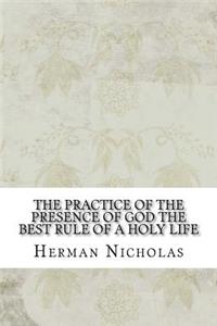 The Practice of the Presence of God the Best Rule of a Holy Life