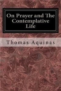 On Prayer and the Contemplative Life