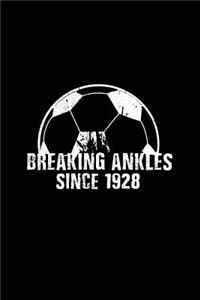 Breaking Ankles Since 1928