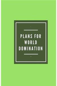 Plans for World Domination (Notebook)