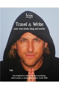 Travel & Write: Your Own Book, Blog and Stories - Italy - Get Inspired to Write and Start Practicing