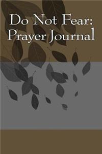 Do Not Fear