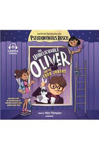 The Unbelievable Oliver And The Four Jokers