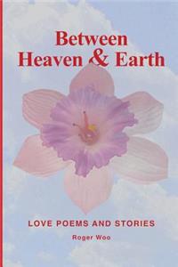 Between Heaven & Earth