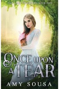 Once Upon A Tear