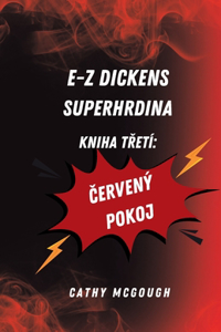 E-Z Dickens Superhrdina Kniha TŘetí Czech Edition