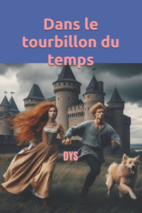 Dans le tourbillon du temps