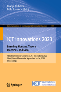 ICT Innovations 2023. Learning: Humans, Theory, Machines, and Data