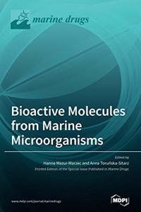 Bioactive Molecules from Marine Microorganisms