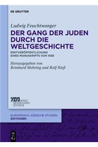 Der Gang Der Juden Durch Die Weltgeschichte: ErstverÃ¶ffentlichung Eines Manuskriptes Von 1938
