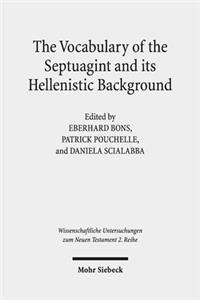 The Vocabulary of the Septuagint and its Hellenistic Background