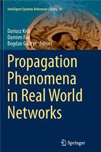 Propagation Phenomena in Real World Networks