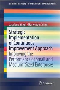 Strategic Implementation of Continuous Improvement Approach