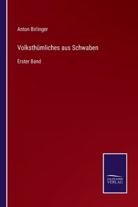 Volksthümliches aus Schwaben