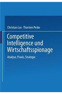 Competitive Intelligence Und Wirtschaftsspionage