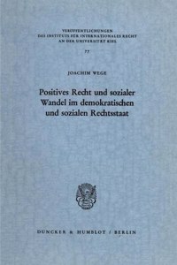 Positives Recht Und Sozialer Wandel Im Demokratischen Und Sozialen Rechtsstaat