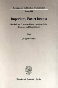 Imperium, Pax Et Iustitia