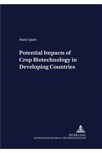 Potential Impacts of Crop Biotechnology in Developing Countries