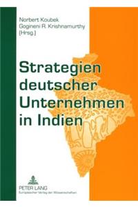 Strategien Deutscher Unternehmen in Indien