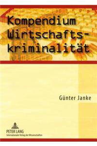 Kompendium Wirtschaftskriminalitaet