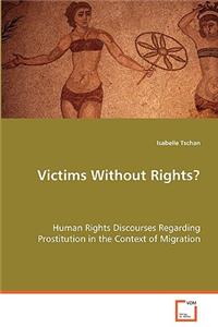 Victims Without Rights