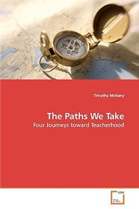 Paths We Take