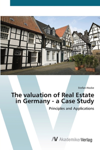 valuation of Real Estate in Germany - a Case Study