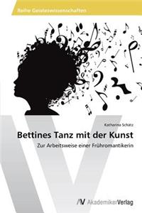 Bettines Tanz mit der Kunst