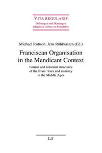 Franciscan Organisation in the Mendicant Context, 44