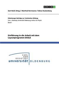 Einführung in die Arbeit mit dem Layoutprogramm EAGLE