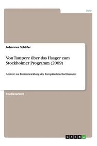 Von Tampere über das Haager zum Stockholmer Programm (2009)
