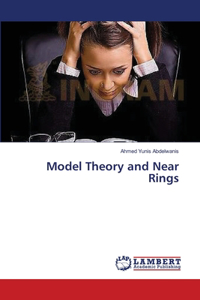 Model Theory and Near Rings