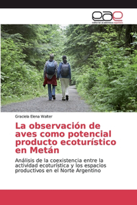 observación de aves como potencial producto ecoturístico en Metán